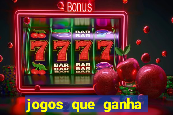 jogos que ganha dinheiro sem depositar